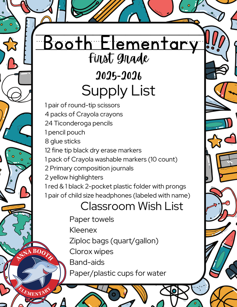 First grade Supply List 1 pair of round-tip scissors 4 packs of Crayola crayons 24 Ticonderoga pencils 1 pencil pouch 8 glue sticks 12 fine tip black dry erase markers 1 pack of Crayola washable markers (10 count) 2 Primary composition journals 2 yellow highlighters 1 red & 1 black 2-pocket plastic folder with prongs 1 pair of child size headphones (labeled with name)