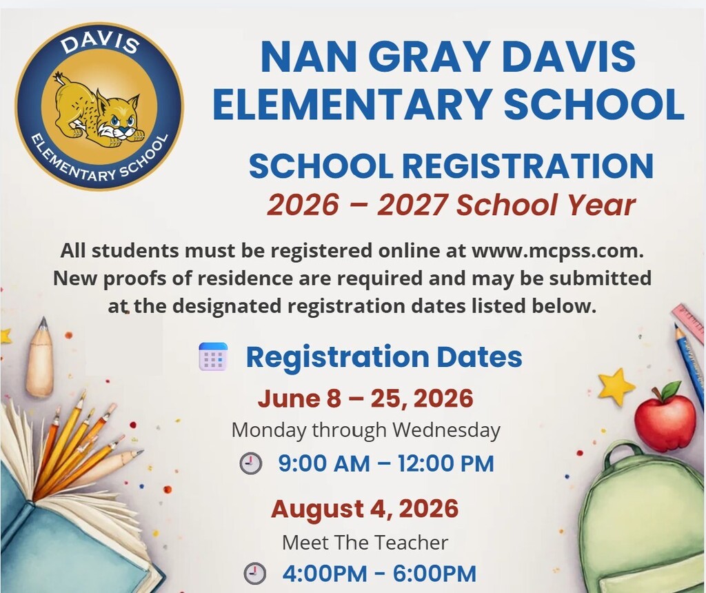 A flyer titled "NAN GRAY DAVIS ELEMENTARY SCHOOL SCHOOL REGISTRATION 2026-2027 School Year". Registration dates are June 8 - 25, from 9AM to 12PM.