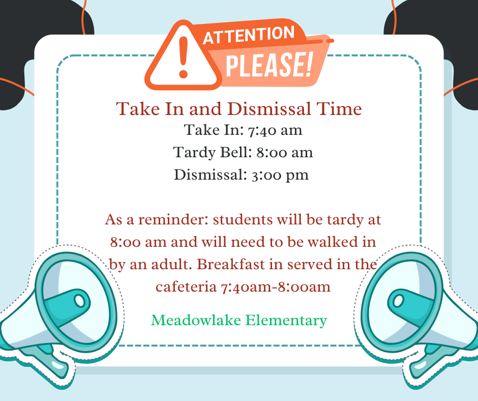 Take in and Dismissal time