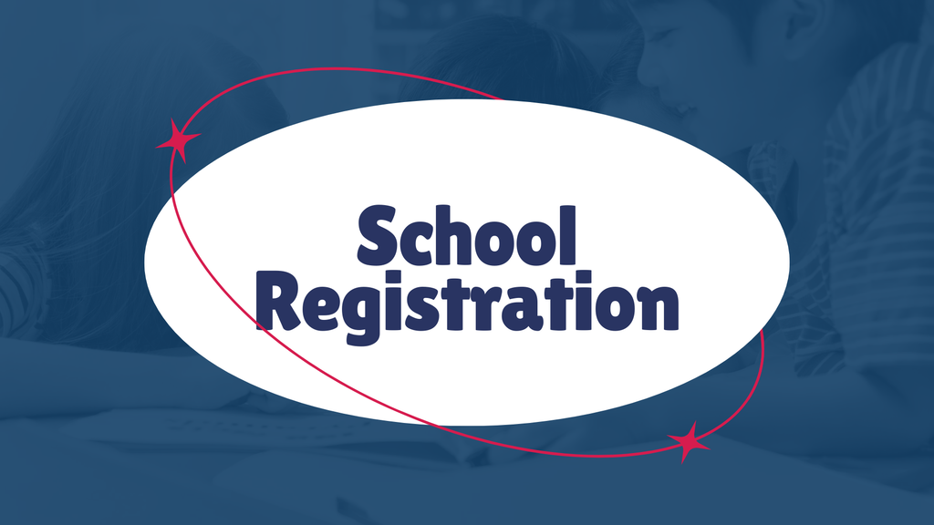 Blue background with faded photo of children. White oval with the title, School Registration.