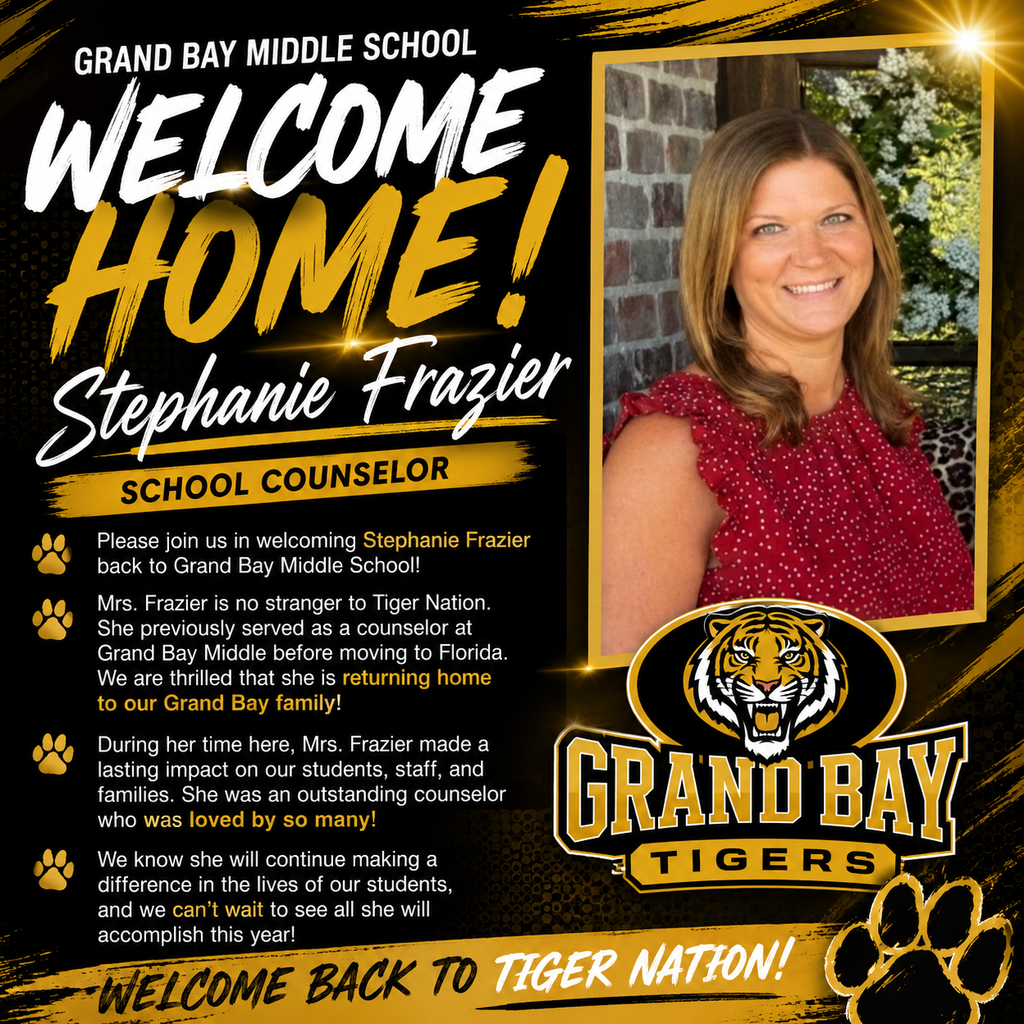 Please join us in welcoming Stephanie Frazier back to Grand Bay Middle School as our School Counselor!  Mrs. Frazier is no stranger to Tiger Nation. She previously served as a counselor at Grand Bay Middle before moving to Florida. We are thrilled that she is returning home to our Grand Bay family!  During her time here, Mrs. Frazier made a lasting impact on our students, staff, and families. She was an outstanding counselor who was loved by so many, and we couldn't be more excited to welcome her back.  Welcome home, Mrs. Frazier! We know you'll continue making a difference in the lives of our students, and we can't wait to see all you'll accomplish this year.