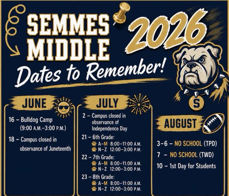 Semmes Middle Important Dates