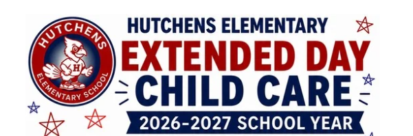 Hutchens Elementary Extended Day Child Care 2026-2027 School Year logo with Hutchens Cardinal logo.
