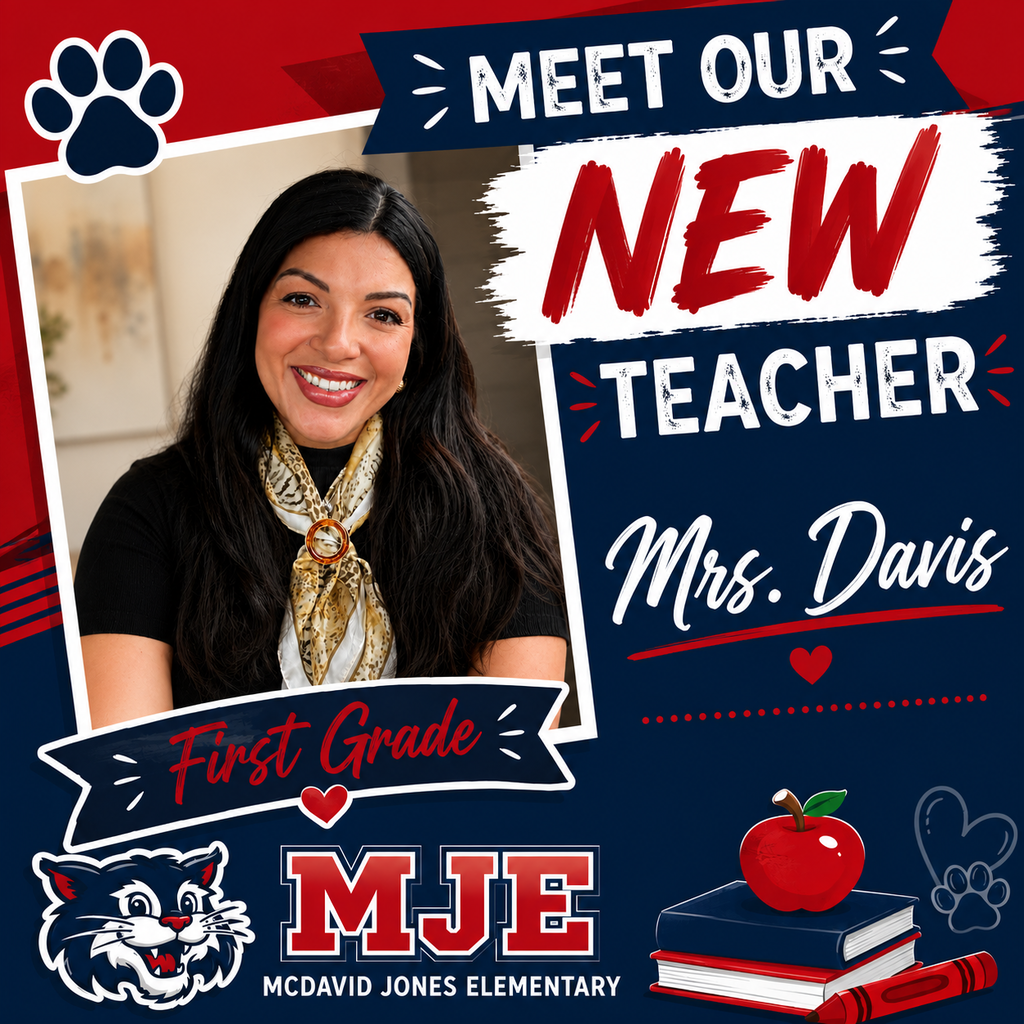 Meet our New Teacher, Mrs. Davis, first grade at MJE McDavid Jones Elementary