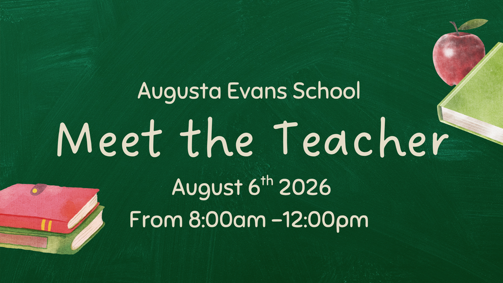 Meet the Teacher will be August 6th from 8:00am to 12:00pm on Augusta Evans school campus