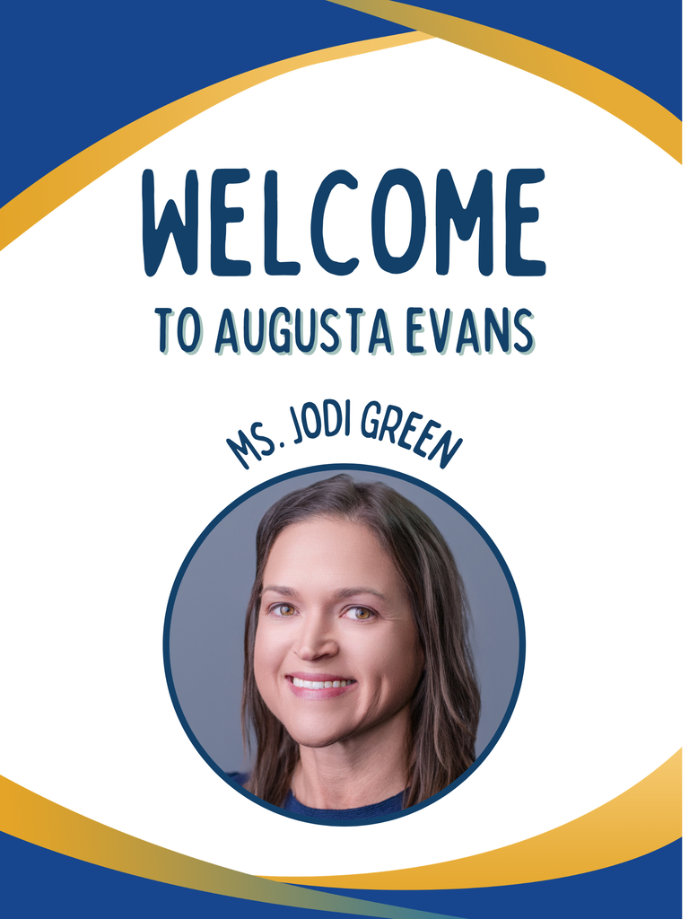 Welcome to Augusta Evans Ms. Jodi Green