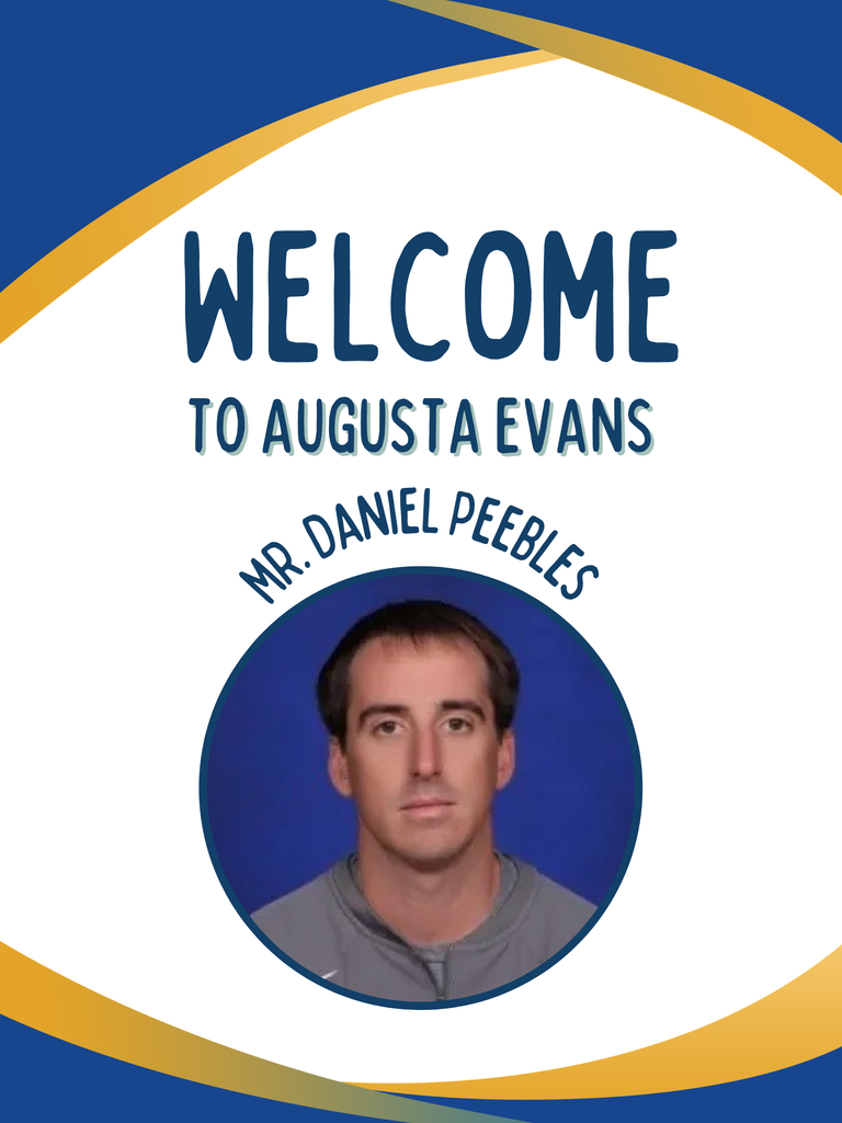 Welcome back to Augusta Evans Mr. Daniel Peebles