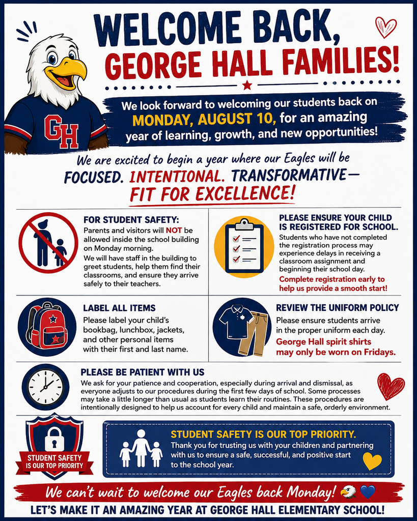 A poster announces the return of students at George Hall Elementary School on August 10. It includes safety instructions, uniform policies, and a call for patience.