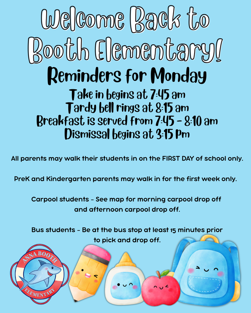 Take in begins at 7:45 am Tardy bell rings at 8:15 am Breakfast is served from 7:45 - 8:10 am Dismissal begins at 3:15 pm  All parents may walk their students in on the FIRST DAY of school only.  PreK and Kindergarten parents may walk in for the first week only.    Carpool students - See map for morning carpool drop off   and afternoon carpool drop off.    Bus students - Be at the bus stop at least 15 minutes prior  to pick and drop off. 