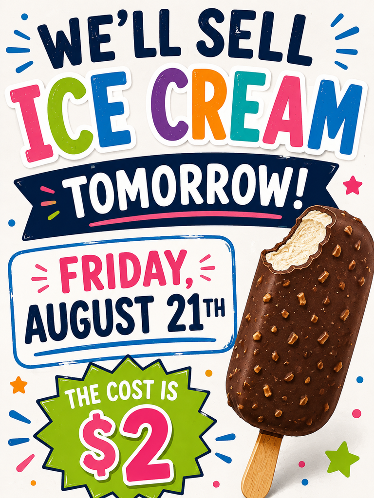 Ice cream popsicles on a colorful sign. Text reads "We'll Sell Ice Cream Tomorrow!" and "Friday, August 21th". Price is $2.