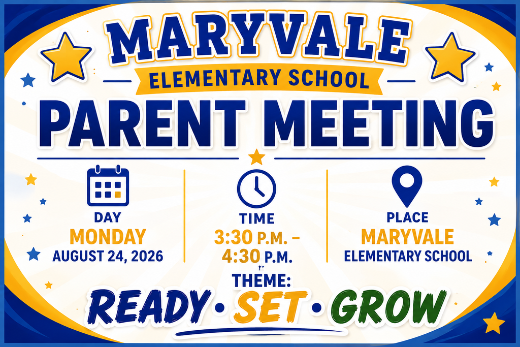 Maryvale Elementary School parent meeting. Date: August 24, 2026. Time: 3:30 p.m. - 4:30 p.m. Location: Maryvale Elementary School. Theme: Ready. Set. Grow.