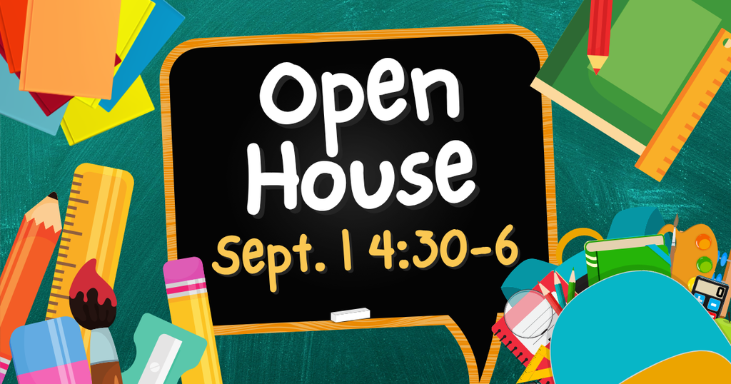 green chalkboard background with black sign reading "Open hosue Sept. 1 from 4:30-6" decorated with additional school supplies