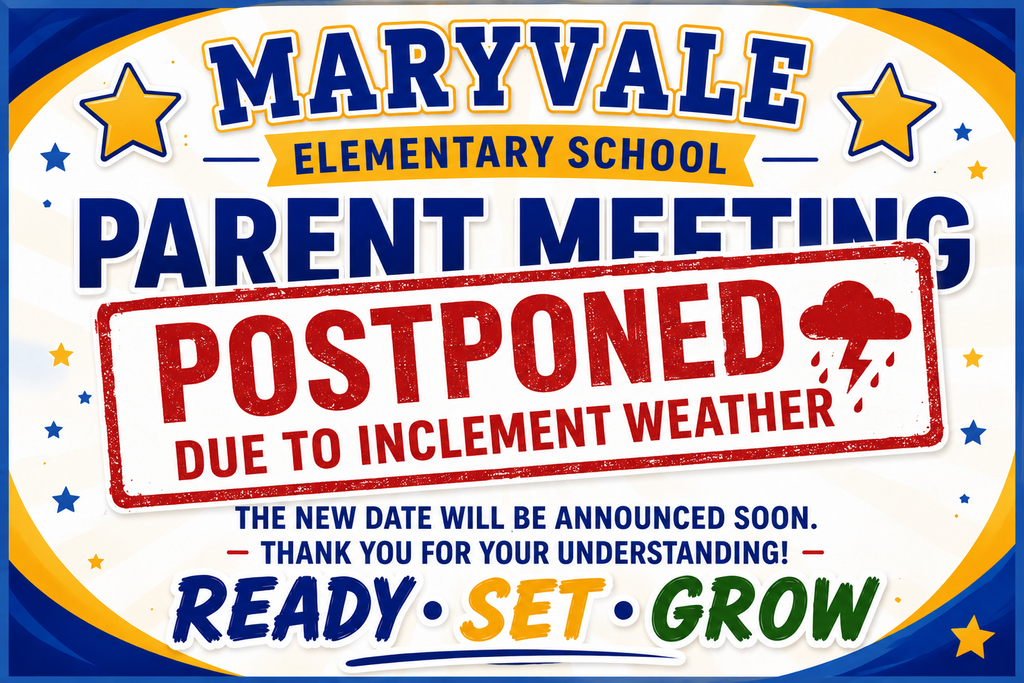 A sign in blue and yellow reads "Maryvale Elementary School Parent Meeting Postponed Due to Inclement Weather." A red stamp marks it as postponed.