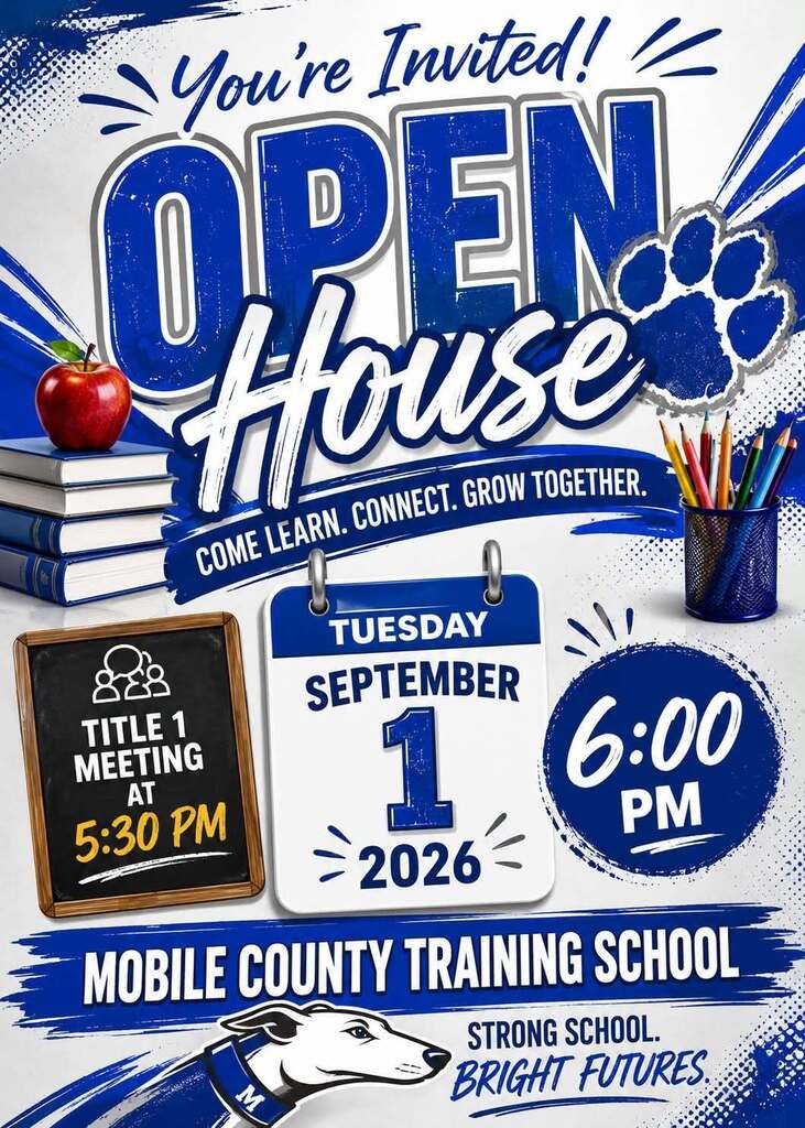 Title 1 meeting at 5:30pm and Open House @6:00pm September 1, 2026 at Mobile County Training School.