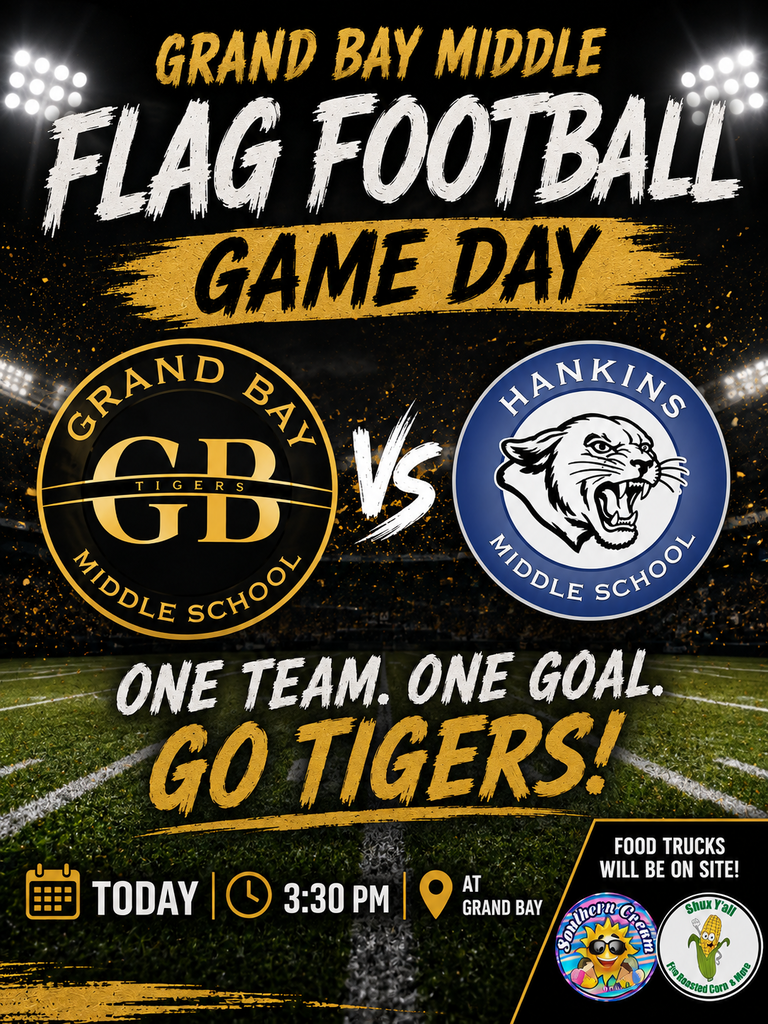 🏈 GAME DAY, TIGERS! 🐯  Come out and support our Grand Bay Middle Flag Football Tigers as we take on Hankins Middle today at 3:30 PM at Grand Bay!  🔥 Bring the family, cheer on the Tigers, and enjoy some great food from the food trucks! The Tiger Dance Team will also be selling waters.  LET’S GO TIGERS! 🐯🏈