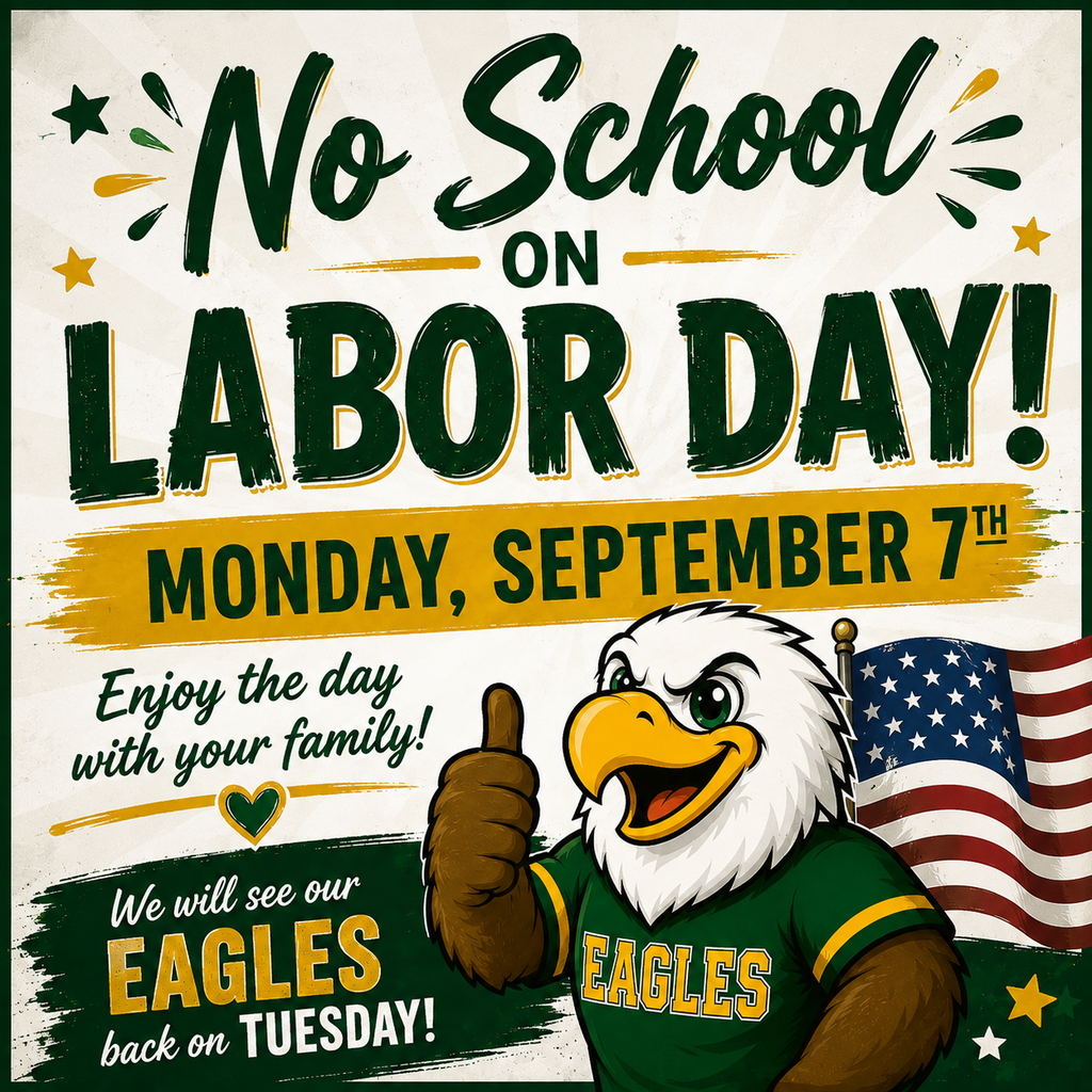 An announcement poster with a school mascot in a green shirt. The text reads, "No School on Labor Day!"