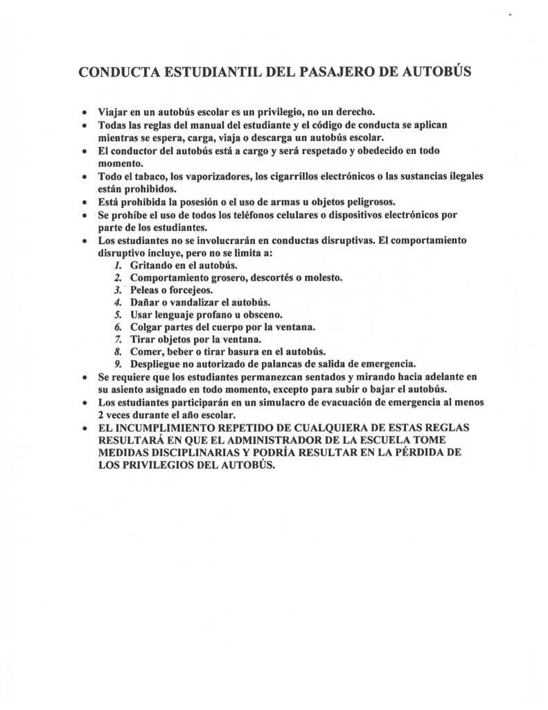 Las normas de conducta para los estudiantes que utilizan el autobús escolar establecen que viajar en dicho transporte es un privilegio, no un derecho, y que todos los alumnos deben cumplir con lo dispuesto en el manual del estudiante al esperar, subir, viajar y bajar del autobús. El conductor está a cargo y debe ser respetado en todo momento.