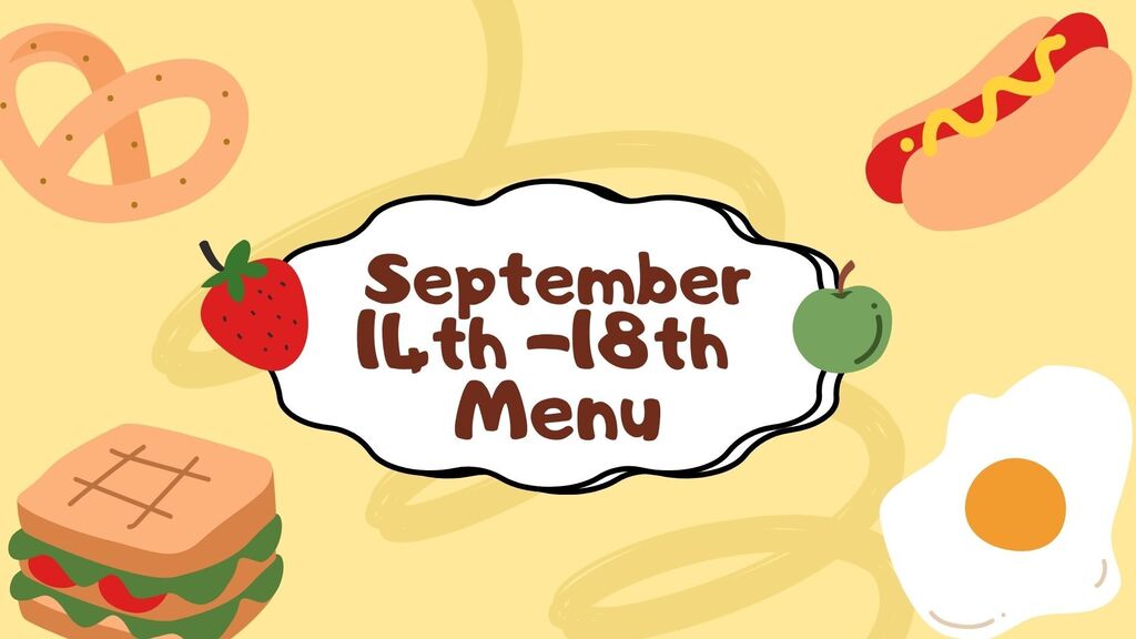 September 14th -18th menu, yellow background with clipart pretzel, hot dog, egg, apple, strawberry,  and sand which 