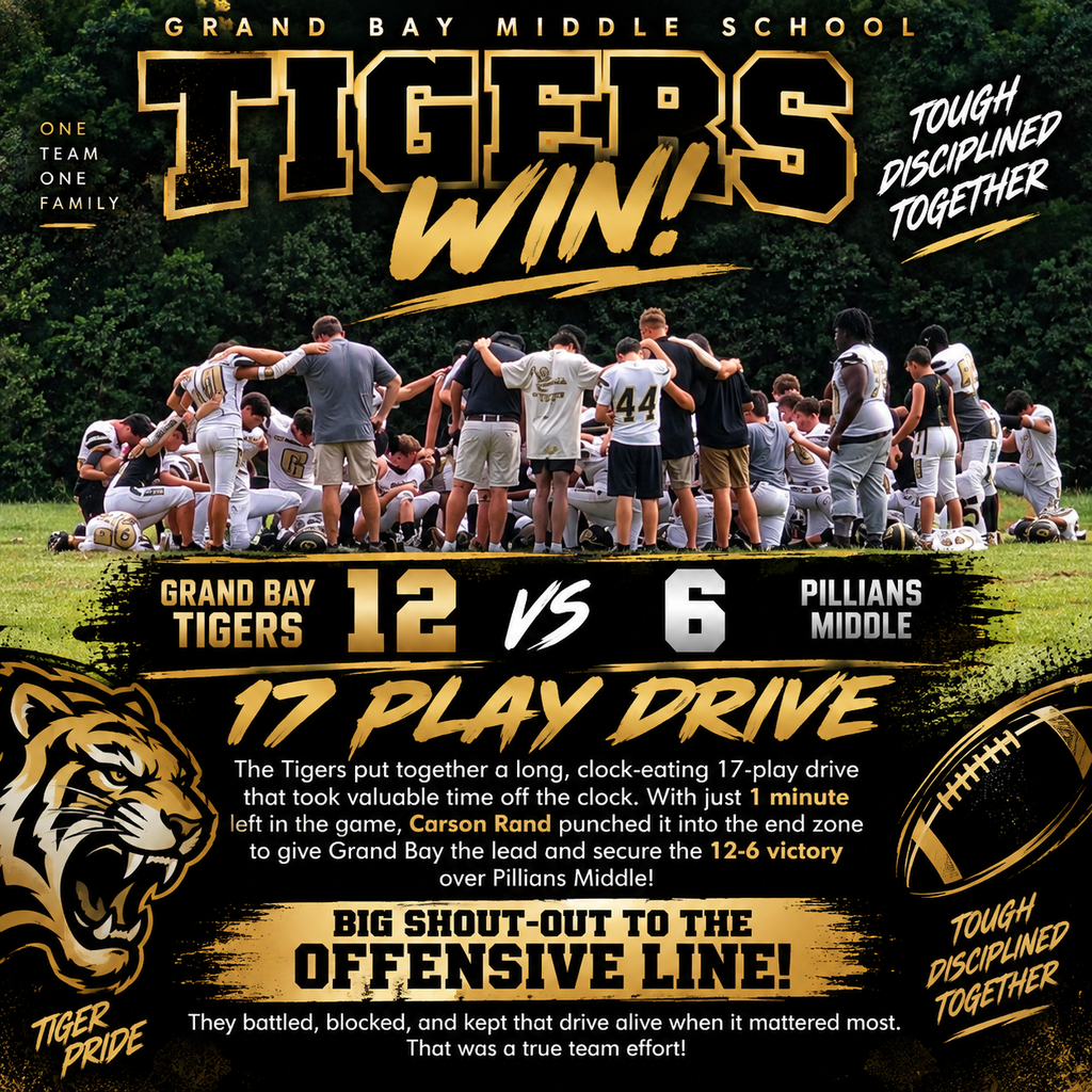 🏈 GRAND BAY TIGERS WIN! 🏈  The Grand Bay Tigers battled all night and came away with a 12–6 victory over Pillians Middle!  With the game on the line, the Tigers put together a long, clock-eating 17-play drive that took valuable time off the clock and kept the offense moving. Then, with just 1 minute left in the game, Carson Rand punched it into the end zone to give Grand Bay the lead!  BIG SHOUT-OUT TO THE OFFENSIVE LINE! They battled, blocked, and helped keep that drive alive when it mattered most. That was a true team effort!  Proud of these Tigers! 🐯  #GrandBayTigers #TigerPride #12to6 #17PlayDrive #CarsonRand #OffensiveLine #ToughDisciplinedTogether