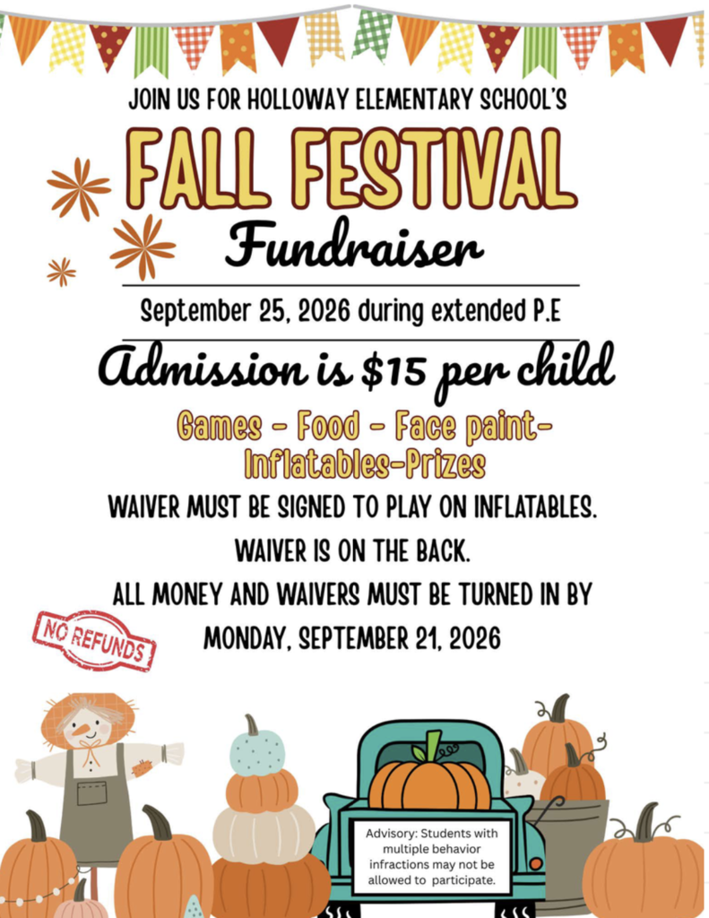 A flyer with a pumpkin theme promotes the Fall Festival Fundraiser at Holloway Elementary. Admission is $15 per child. Waivers are required to play on inflatables.