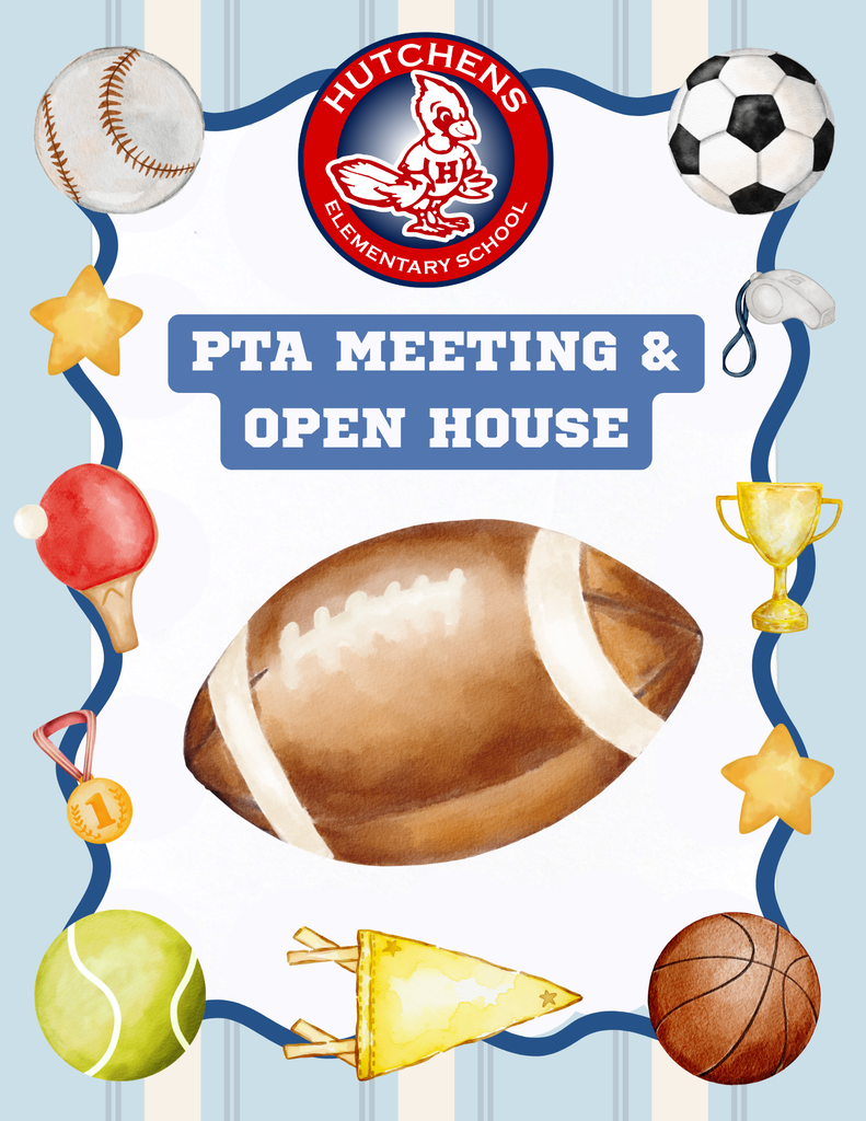 PTA Meeting & Open House Title.  A blue boarder with a flag, stars, and various sports balls.  The Hutchens logo in the the top center. 