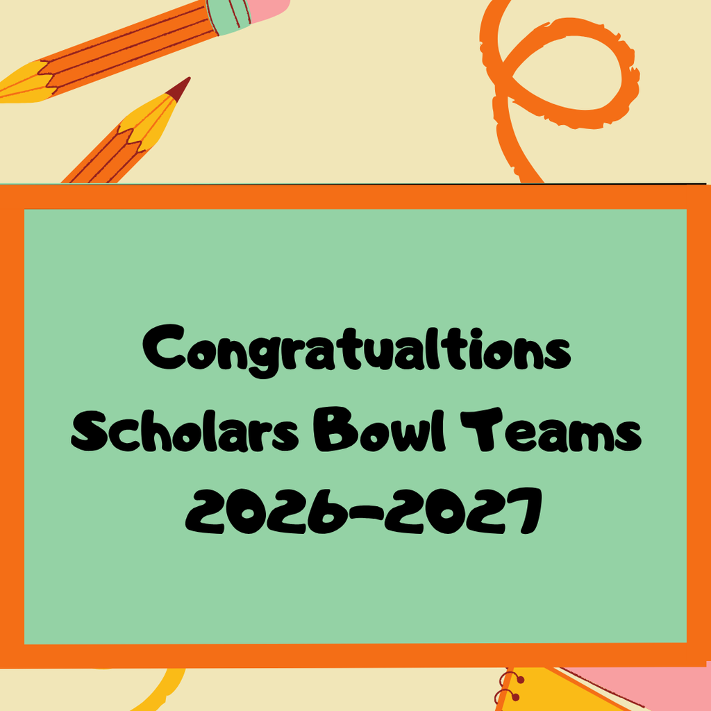 graphic congraluating the members of the Scholars Bowl teams- all information listed in the body