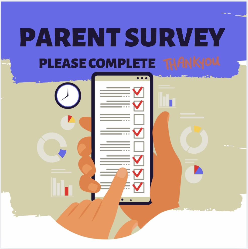 A hand holds a smartphone displaying a survey with checked boxes, a clock, and graphs. Text reads "Parent Survey Please Complete Thank You."