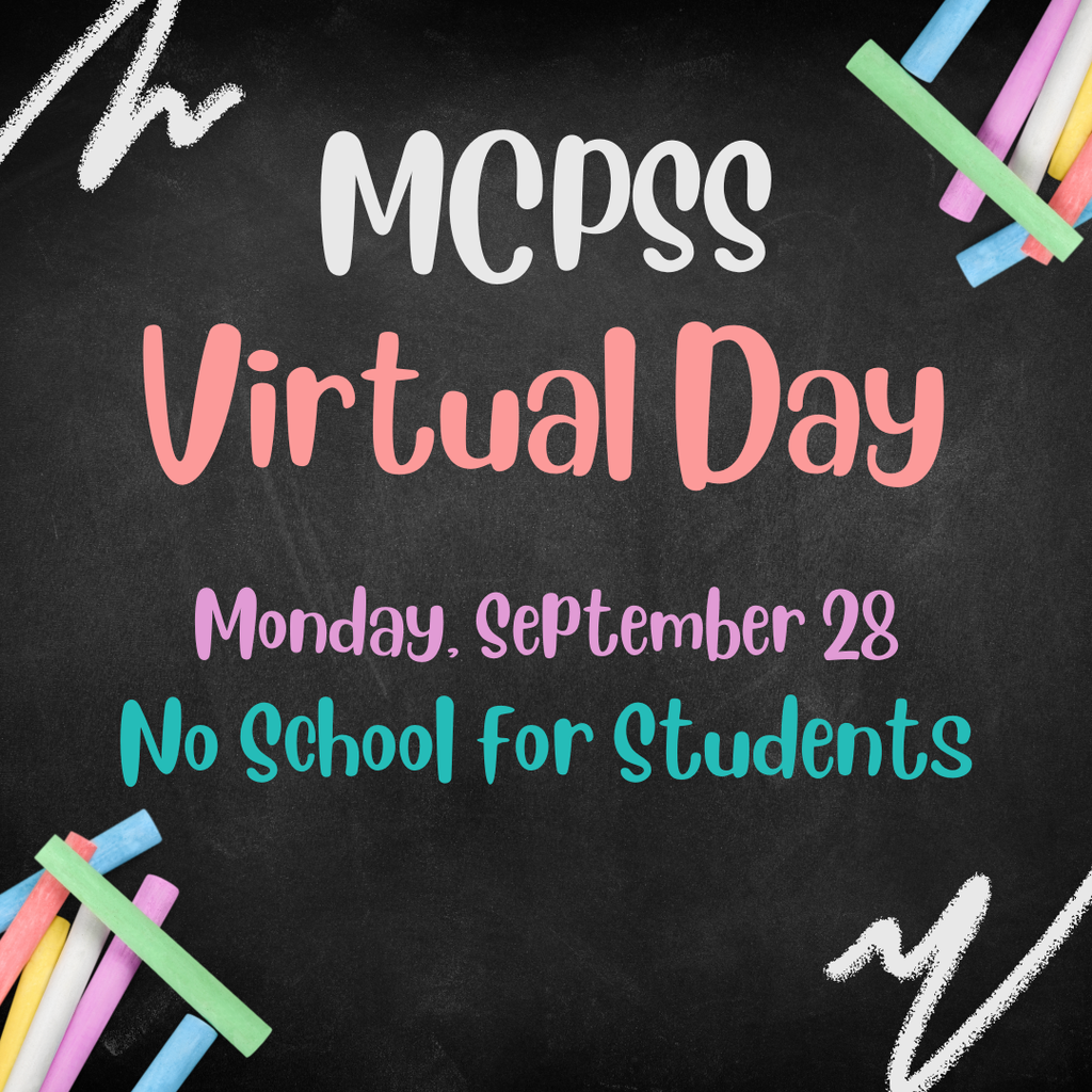 Blackboard with pink, green, and white text reading "MCPS Virtual Day, Monday, September 28, No School for Students".