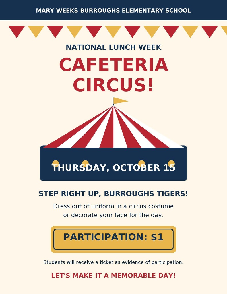 A flyer advertising the cafeteria circus on Thursday, October 15th. It says that students can dress out of uniform in a circus costume or decorate their face for the day if they pay $1. Students will receive a ticket as evidence of participation.