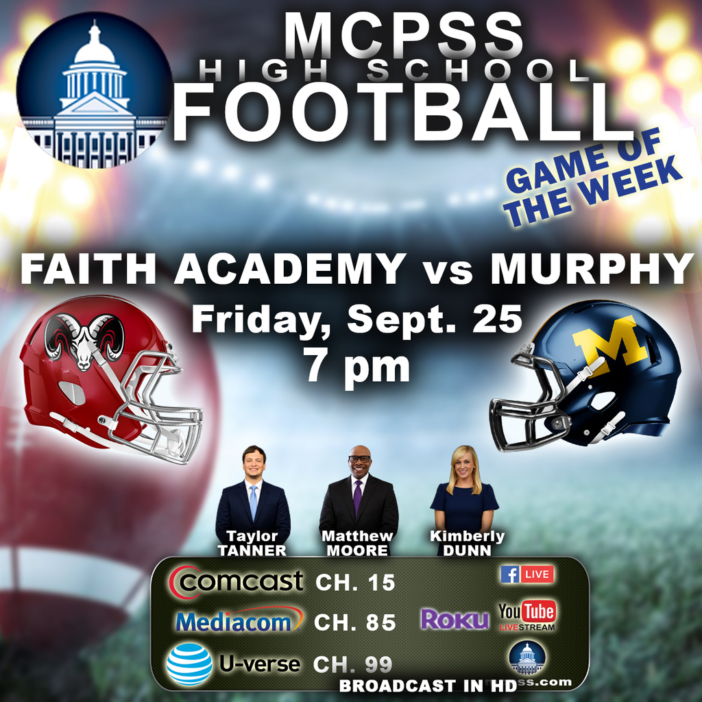 Mcpss High school football game of the week. Faith Academy vs Murphy. Friday, September 25, at 7 p.m. graphic. 