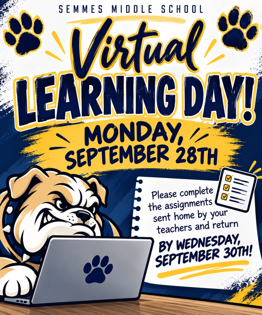 💻🐾 BULLDOGS, DON’T FORGET! 🐾💻  📚 Monday, September 28th is a VIRTUAL LEARNING DAY for Semmes Middle School!  Students should complete all assignments sent home by their teachers and return completed work by Wednesday, September 30th. ✅