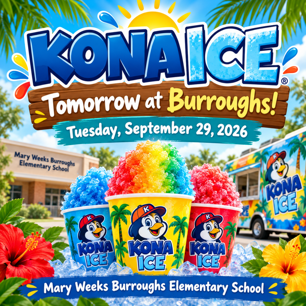 Kona Ice will be at Mary Weeks Burroughs Elementary School on Tuesday, September 29, 2026. The flyer shows three colorful cups of shaved ice.