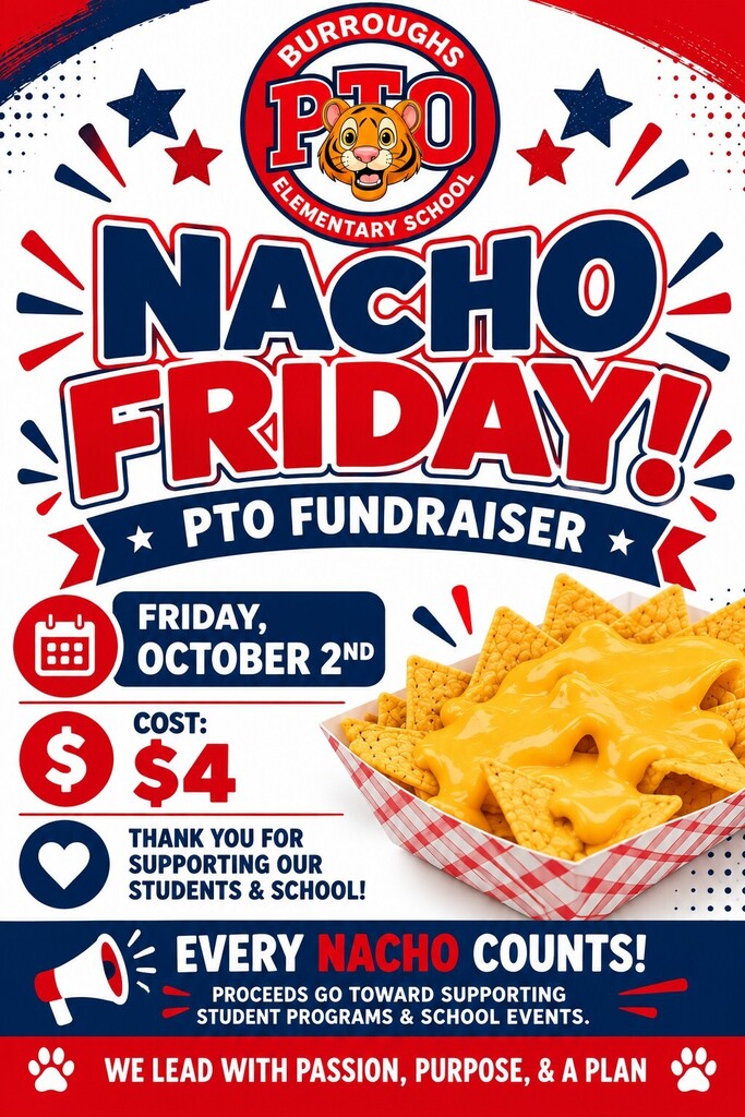 A red, white, and blue flyer advertising Nacho Friday in order to fundraise for the PTO. It will be on Friday, Oct. 2nd and the cost is $4. The proceeds go to supporting student programs and school events.