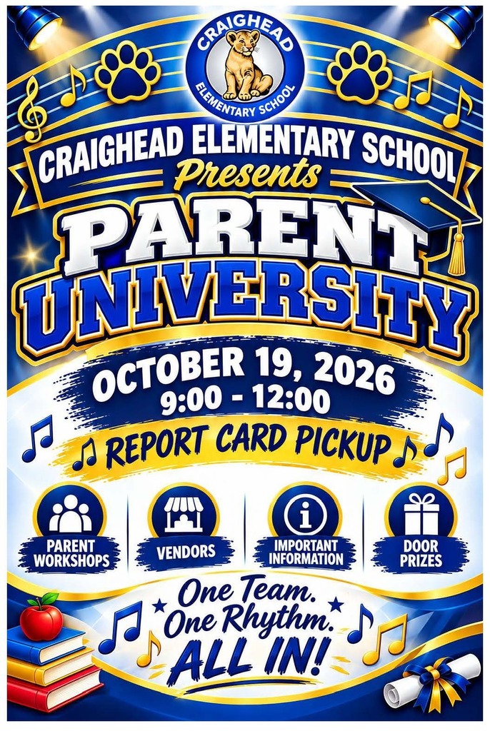 An event flyer for Parent University, Craighead Elementary School, on October 19, 2026. It includes report card pickup, workshops, vendors, information, and door prizes.
