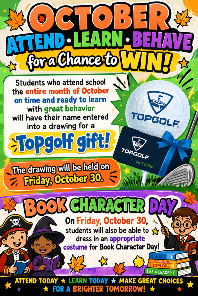 A poster highlights October with a chance to win a TopGolf gift. It encourages students to attend, learn, and behave. Drawing on October 30.