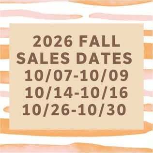 White and orange background with text "2026 FALL SALES DATES 10/07-10/09 10/14-10/16 10/26-10/30" in dark brown.