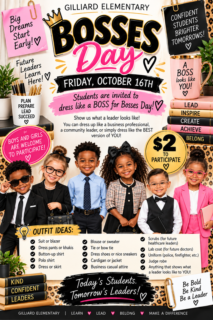 Check out this fun day that is coming up. Let's get ready to DRESS LIKE A BOSS! This fundraiser is only $2 to participate in. We are excited to see all the bosses SHOW UP and SHOW OUT!! October 16th is the day. Send in your child's $2 to participate in the FUN EVENT starting Monday, October 5th.