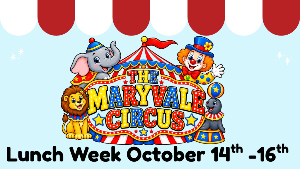 Logo featuring a clown, elephant, lion, and red tent. Text reads "The Maryvale Circus" and "Lunch Week October 14th-16th".