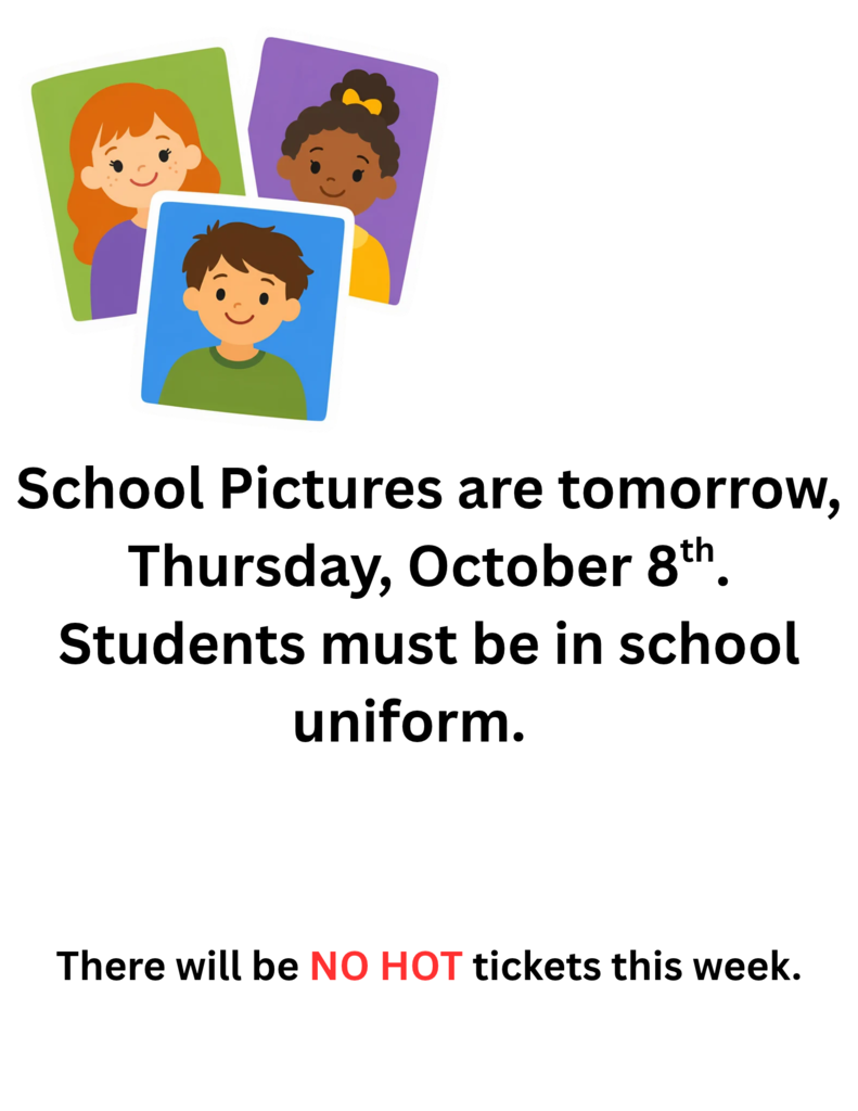 Notice with photos of smiling children in different poses. Text reads: "School Pictures are tomorrow, Thursday, October 8th. Students must be in school uniform. There will be NO HOT tickets this week."