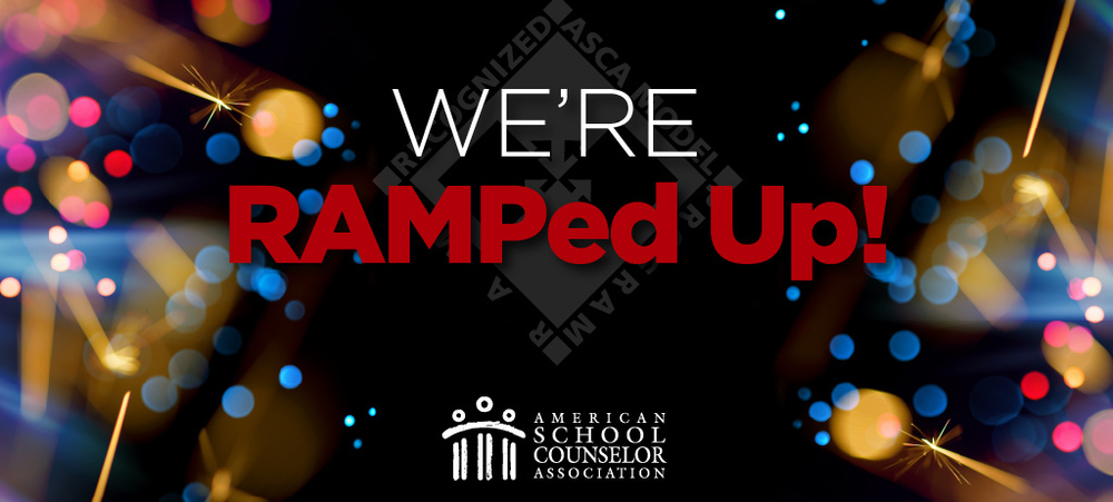 We're RAMPed Up! American School Counselor Association