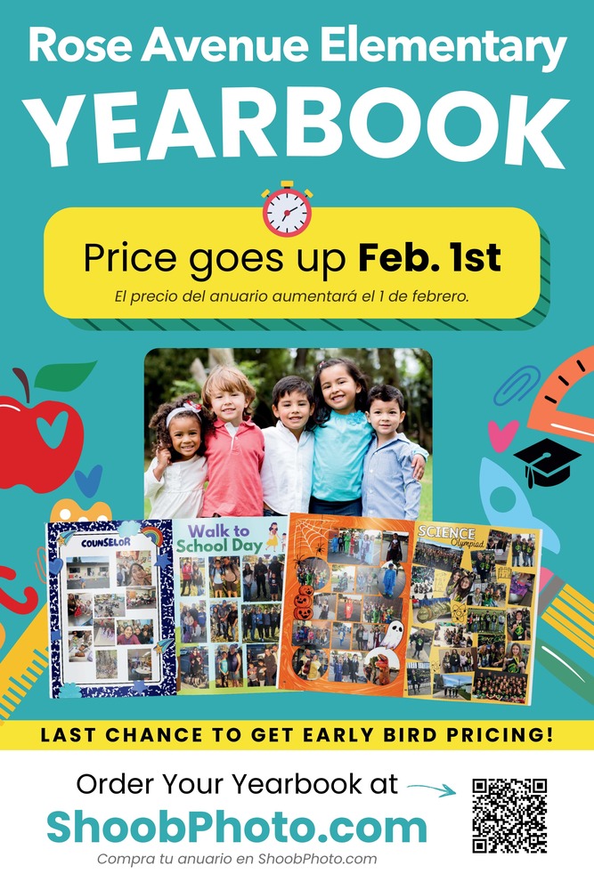 Rose Ave Elementary Yearbook  Price goes up Feb 1st