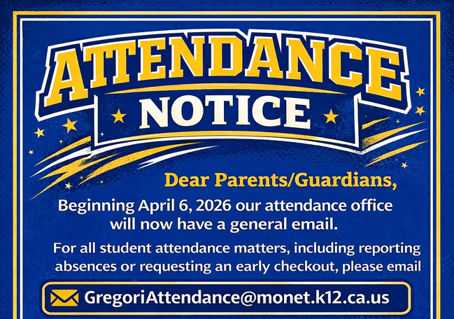 Attendance Email: GregoriAttendance@monet.k12.ca.us