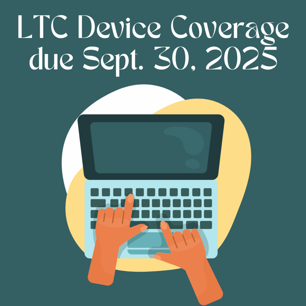LTC Device Coverage Due Sept. 30, 2025