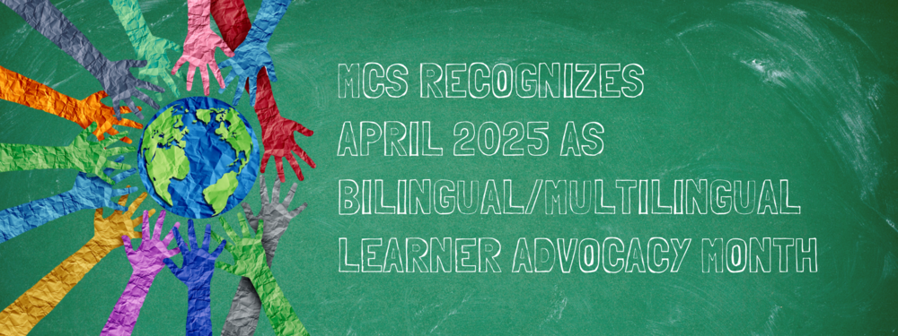 MCS recognizes Bilingual/Multilingual Learner Advocacy Month