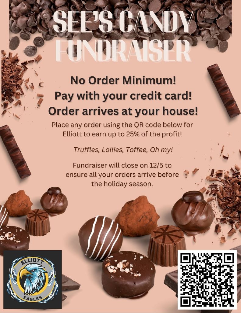 Let us help you with your holiday shopping with our See’s Candy Fundraiser! The webstore is here: https://www.yumraising.com/store/winter-2025-elliott-alt-ed-eagles-115e/BraMit13287 Anyone with the link can order from our store. You use a credit card and it is shipped directly to you! This fundraiser will close 12/5 to ensure all orders reach their destination before the holidays and the check reaches us before we close for Winter Break. Go EAGLES!