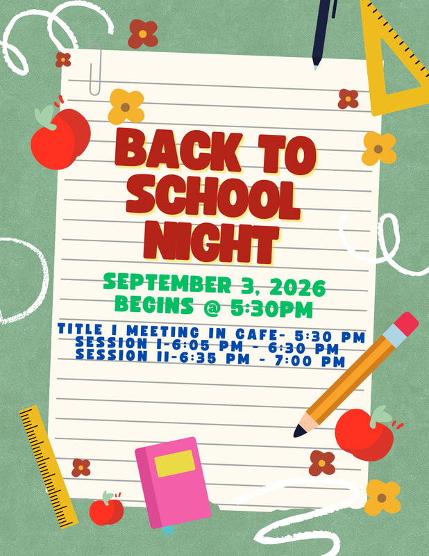 Back to School Night September 4, 2025 5:30-7:00 pm