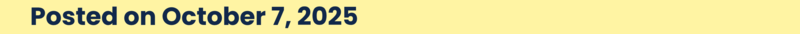 Posted on October 7, 2025 graphic