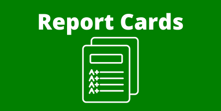 Green background, white text: "Report Cards" with a graphic of an outline of a report card.