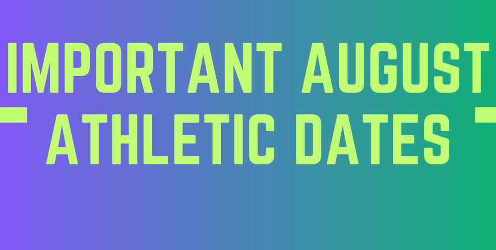 Important August Athletic Dates