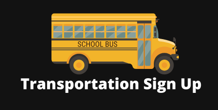 Black background, white text: "Transportation Sign Up" with a graphic of a yellow school bus